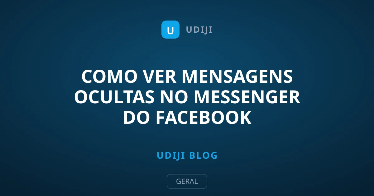 Como Ver Mensagens Ocultas no Messenger do Facebook Rápidamente